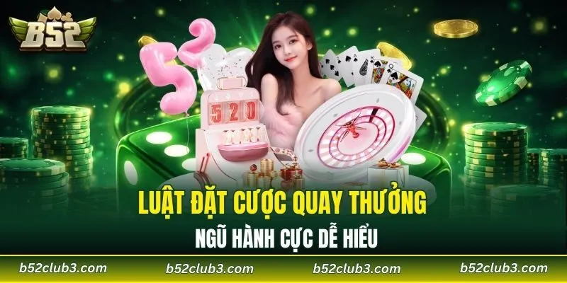 Luật đặt cược quay thưởng ngũ hành cực dễ hiểu