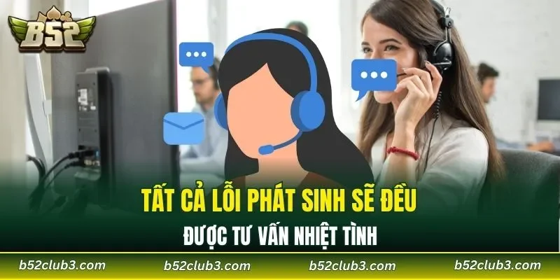 Tất cả lỗi phát sinh sẽ đều được tư vấn nhiệt tình