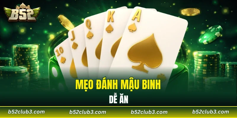 Mẹo đánh mậu binh dễ ăn