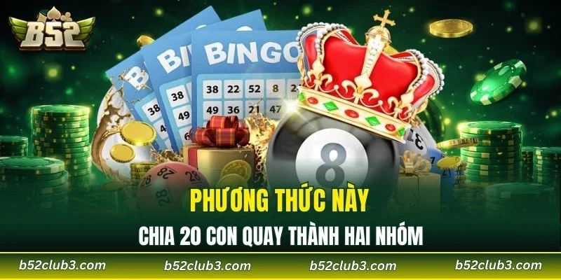 Phương thức này chia 20 con quay thành hai nhóm