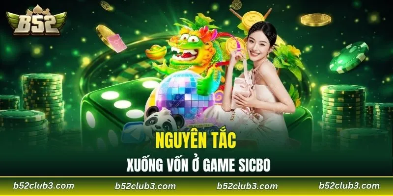 Nguyên tắc xuống vốn ở game sicbo