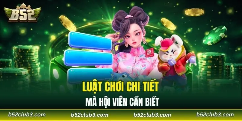 Luật chơi chi tiết mà hội viên cần biết